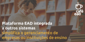 Café EAD - Plataformas EAD integradas