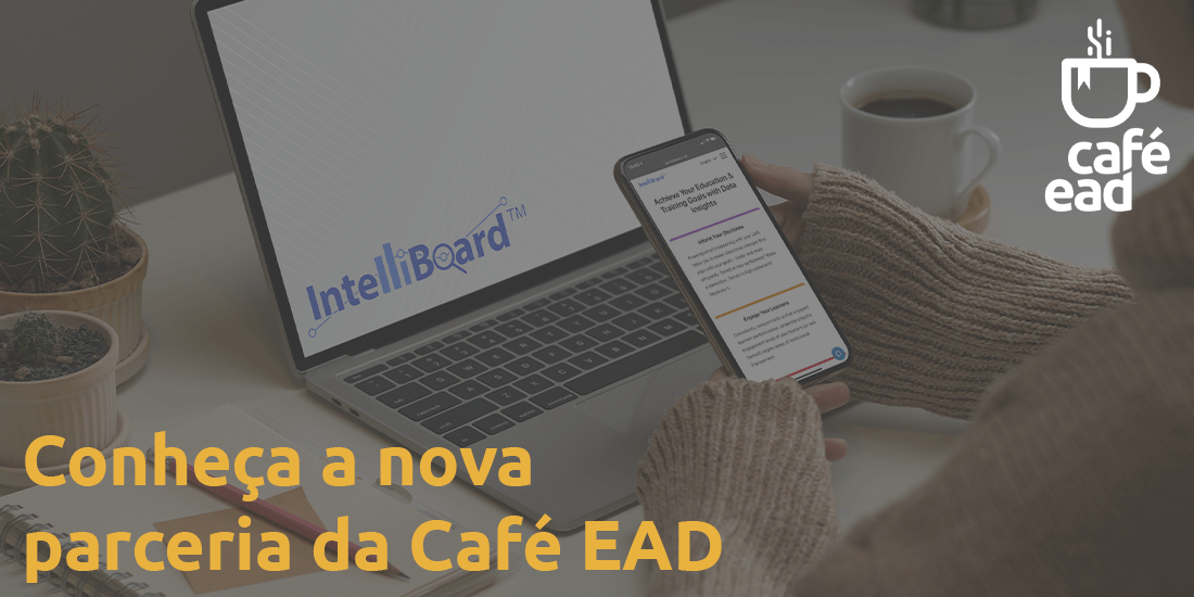 Café EAD - Nova parceria Intelliboard