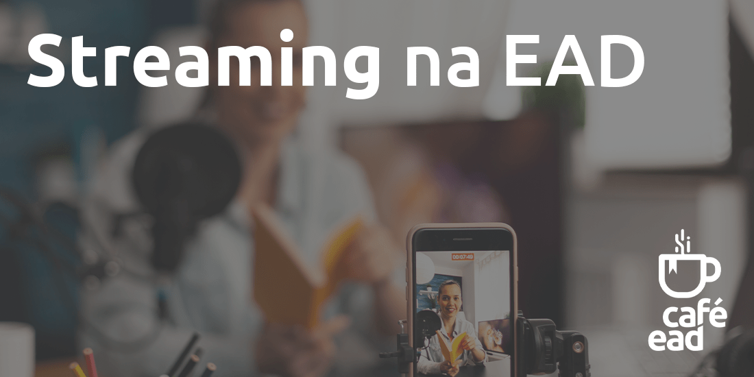 Café EAD - Streaming na EAD