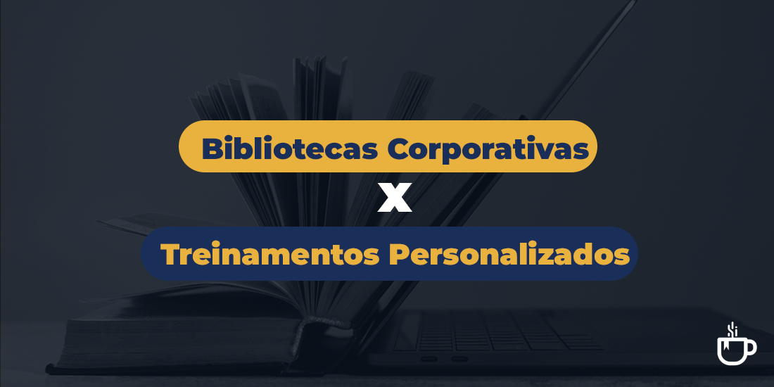 cafe-ead-bibliotecas-corporativas-x-treinamentos-personalizados