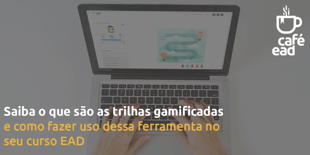 Café EAD - Trilhas gamificadas